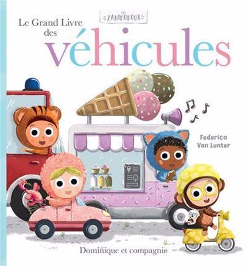 Le Grand livre des véhicules - FEDERICO VAN LUNTER
