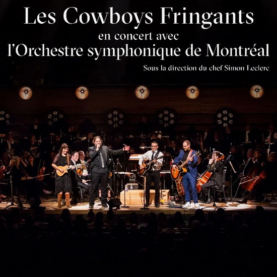 En concert avec l&#39;Orchestre symphonique de Montréal - LES COWBOYS FRINGANTS
