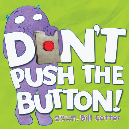 Don&#39;t Push the Button! - BILL COTTER