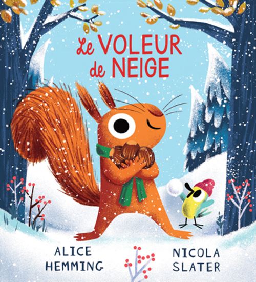 Le Voleur de neige - ALICE HEMMING - NICOLA SLATER