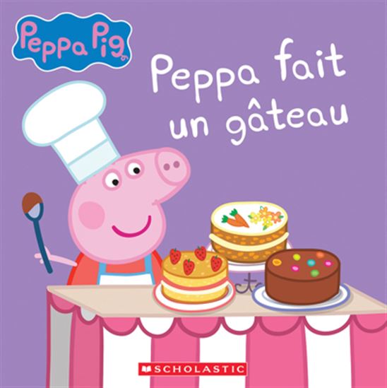 Peppa fait un gâteau - CALA SPINNER - LAUREN HOLOWATY