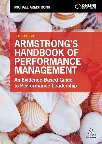 Armstrong&#39;s Handbook of Performance Management: An Evidence-Based Guide to Performance Leadership 7th ed. - MICHAEL ARMSTRONG