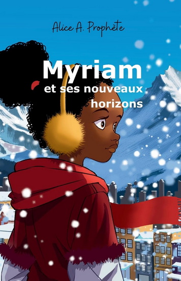 Myriam et ses nouveaux horizons - ALICE A PROPHÈTE