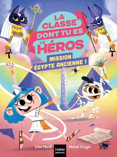 Mission Égypte ancienne ! - LILAS NORD - MEHDI DOIGTS