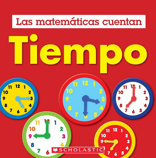 Tiempo (Las Matematicas Cuentan): Time (Math Counts in Spanish) - HENRY PLUCKROSE