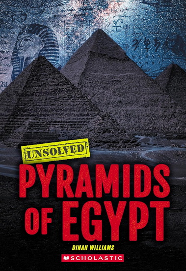 Pyramids of Egypt (Unsolved) - DINAH WILLIAMS