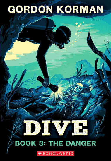 Dive #3: The Danger - GORDON KORMAN