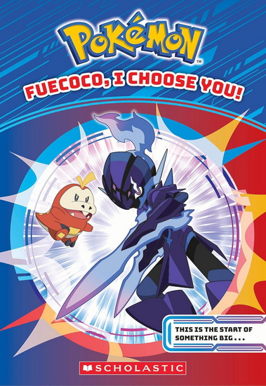 Fuecoco, I Choose You! (Pokemon Chapter Book) - MARIA S BARBO