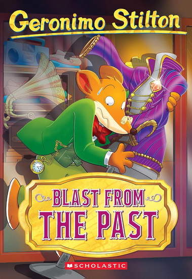 Blast From The Past (Geronimo Stilton #84) - GERONIMO STILTON