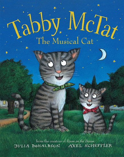 Tabby McTat, the Musical Cat - JULIA DONALDSON - AXEL SCHEFFLER