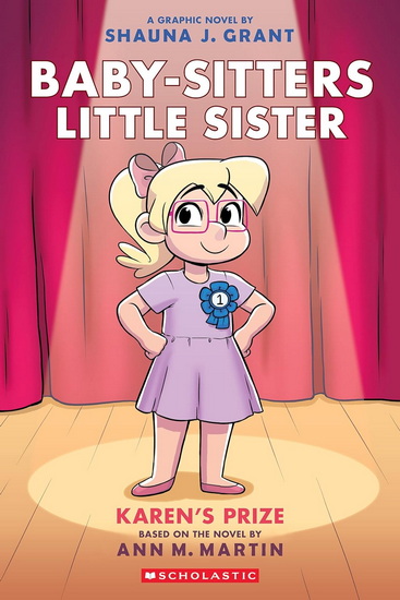 Karen's Prize: A Graphic Novel (Baby-sitters Little Sister #10) - ANN M MARTIN - SHAUNA J GRANT