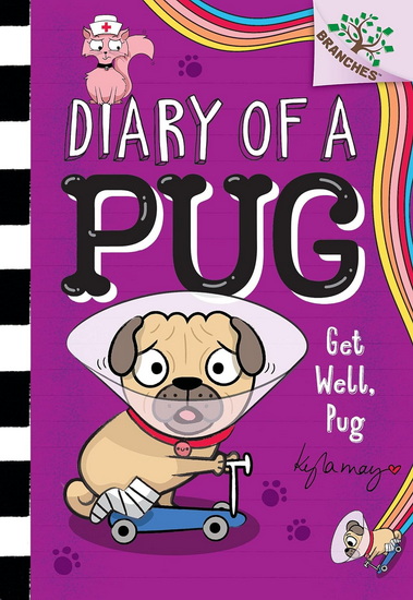 Get Well, Pug: A Branches Book (Diary of a Pug #12) - KYLA MAY