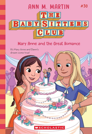 Mary Anne and the Great Romance (The Baby-sitters Club #30) - ANN M MARTIN