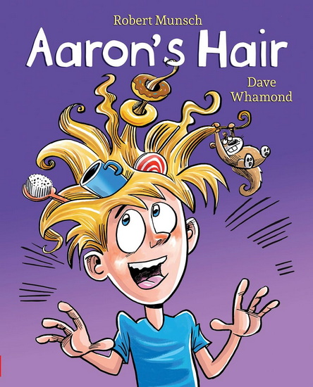 Aaron&#39;s Hair (Revised edition) - ROBERT MUNSCH - DAVE WHAMOND
