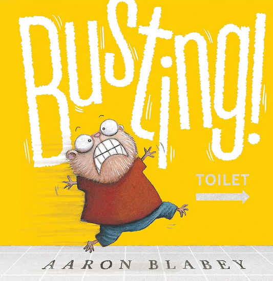 Busting! - AARON BLABEY