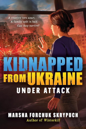 Under Attack (Kidnapped From Ukraine #1) - MARSHA FORCHUK SKRYPUCH