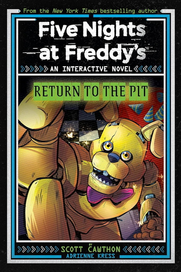 Five Nights at Freddy&#39;s: Return to the Pit (Interactive Novel #2) - SCOTT CAWTHON - ADRIENNE KRESS