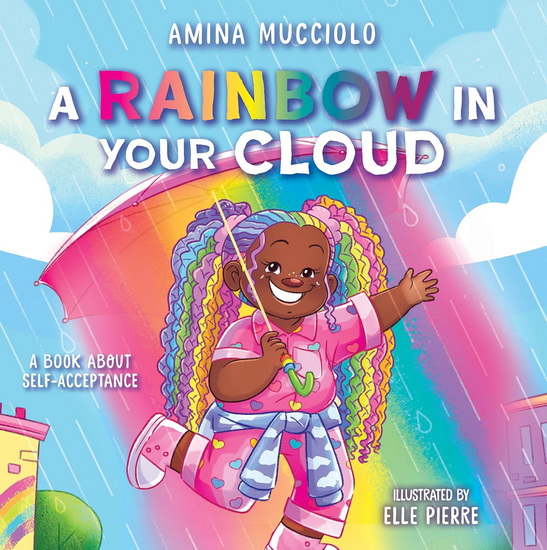 Studio Mucci: A Rainbow In Your Cloud - AMINA MUCCIOLO - ELLE PIERRE