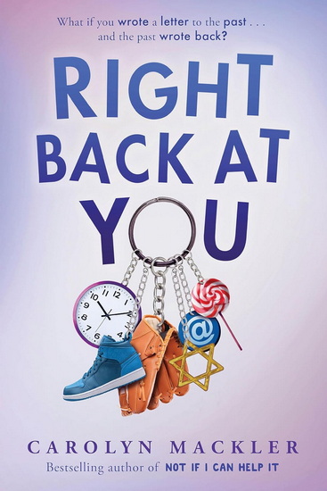 Right Back at You - CAROLYN MACKLER