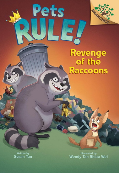 Revenge of the Raccoons: A Branches Book (Pets Rule! #7) - SUSAN TAN - WENDY TAN SHIAU WEI