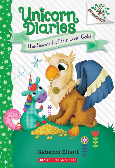 The Secret of the Lost Gold: A Branches Book (Unicorn Diaries #11) - REBECCA ELLIOTT