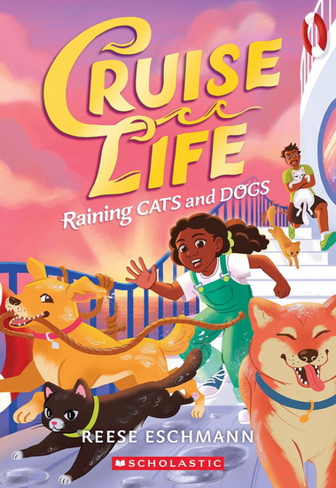 Raining Cats and Dogs (Cruise Life #2) - REESE ESCHMANN