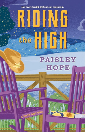 RIDING THE HIGH: A Silver Pines Novel - PAISLEY HOPE
