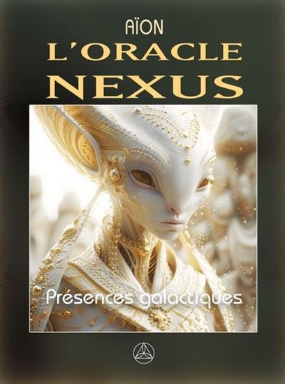 L&#39;Oracle Nexus : Présences galactiques Cof. - AÏON