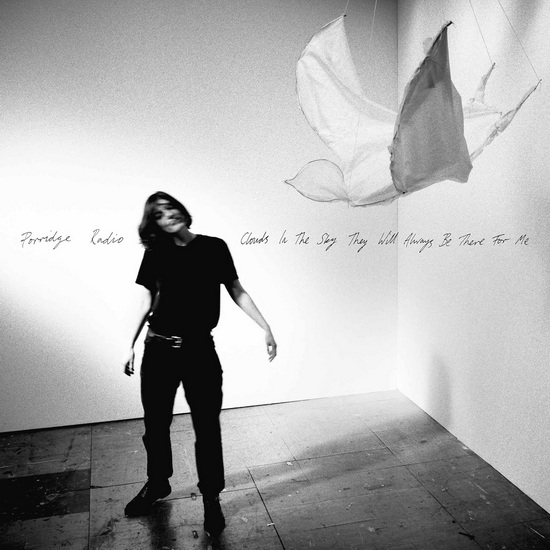 Clouds In The Sky They Will Always Be There For Me (Vinyle) - PORRIDGE RADIO