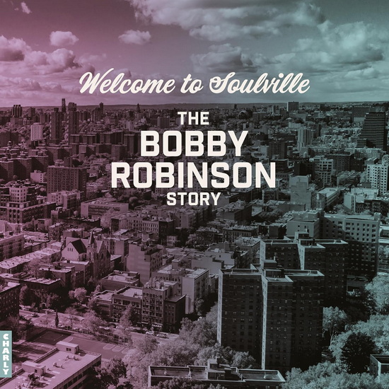 Welcome To Soulville:The Bobby Robinson Story (Vinyle) - ARTISTES VARIÉS