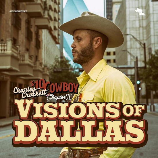 Visions Of Dallas - CHARLEY CROCKETT