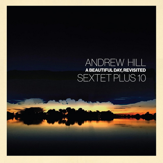 Beautiful Day (A), Revisited (Vinyle) - ANDREW HILL