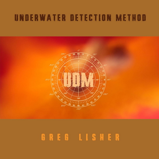 Underwater Detection Method - GREG LISHER