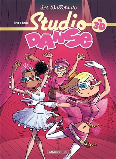 Les Ballets de Studio danse en 3D N. éd. - BÉKA - CRIP