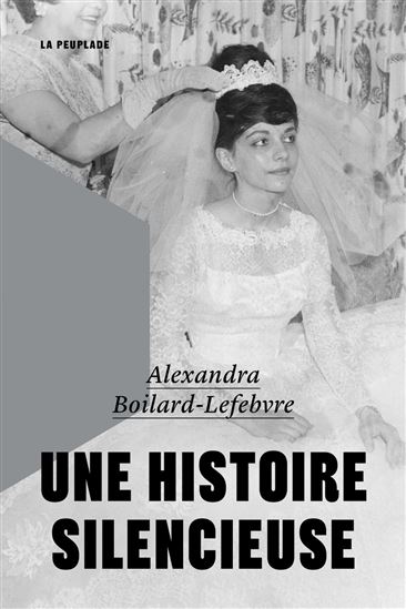 Une histoire silencieuse - ALEXANDRA BOILARD-LEFEBVRE