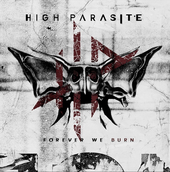 Forever We Burn - HIGH PARASITE