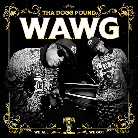 W.A.W.G. (We All We Got) (2 Vinyles) - THA DOGG POUND