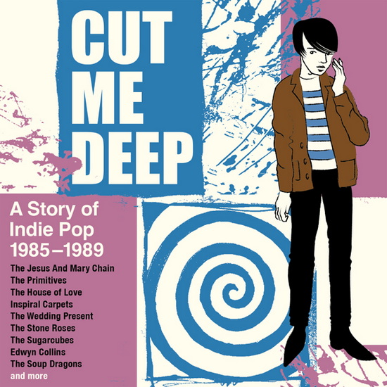 Cut Me Deep: A Story Of Indie Pop 1985-1989 (4CD) - ARTISTES VARIÉS