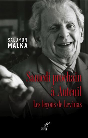 Samedi prochain à Auteuil : Les leçons de Levinas - SALOMON MALKA