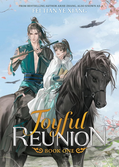 Joyful Reunion (Novel) Vol. 1 - FEI TIAN YE XIANG