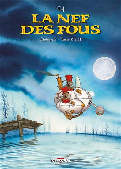 La Nef des fous L&#39;intégrale T.08-11 - TURF