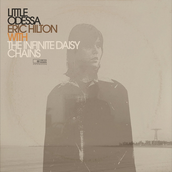 Little Odessa (Vinyle) - ERIC &THE INFINITE DAISY CHAINS HILTON