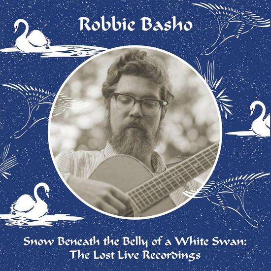 Snow Beneath the Belly of a White Swan : The Lost Live Recordings (5CD) - ROBBIE BASHO