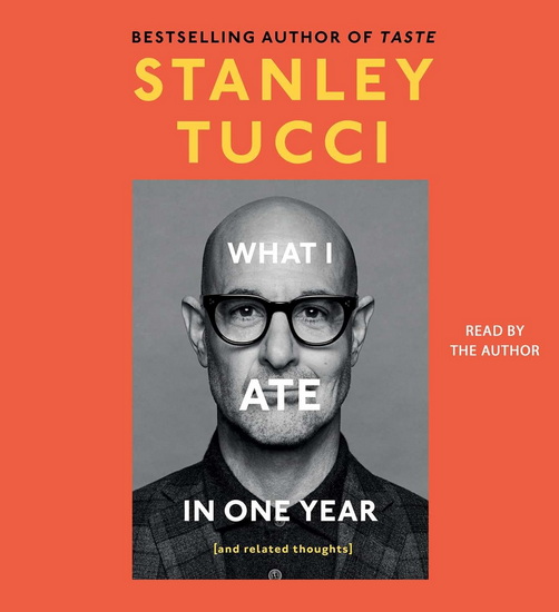 What I Ate in One Year (and related thoughts) (CD) - STANLEY TUCCI