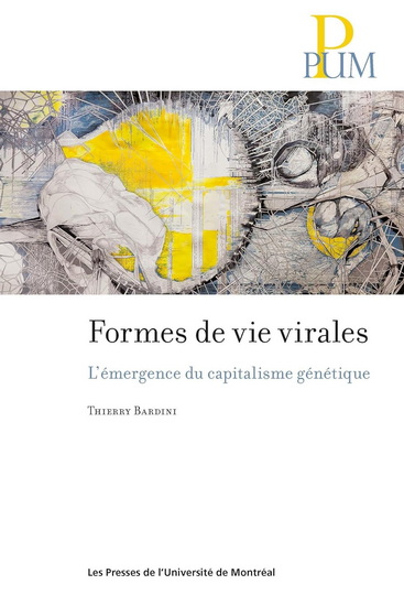 Formes de vie virales : L’émergence du capitalisme génétique - THIERRY BARDINI