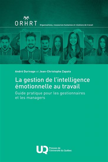 La Gestion de l&#39;intelligence émotionnelle au travail - ANDRÉ DURIVAGE - JEAN-CHRISTOPHE ZAPATA