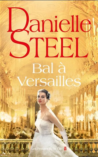Bal à Versailles - DANIELLE STEEL
