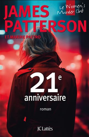 21e anniversaire - JAMES PATTERSON - MAXINE PAETRO