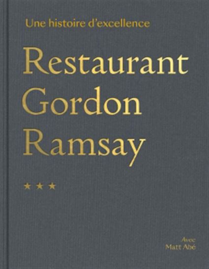 Restaurant Gordon Ramsay : une histoire d&#39;excellence - GORDON RAMSAY