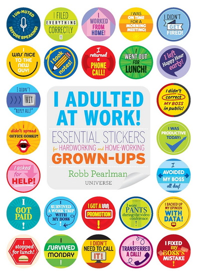 I Adulted at Work!: Essential Stickers for Hardworking and Home-Working Grown-Ups - ROBB PEARLMAN